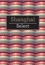 Cover: Insight Guides Select Shanghai - Insight Guides