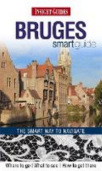 Enlarge image Cover: Insight Guides: Bruges Smart Guide - Insight Guides