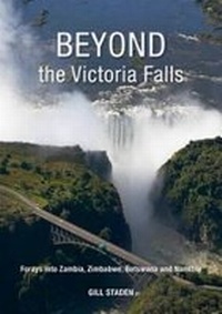 Abbildung von: Beyond the Victoria Falls - Struik Travel & Heritage