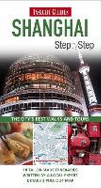Abbildung von: Insight Guides Step by Step Shanghai - Insight Guides