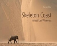Abbildung von: Skeleton Coast: Africa's Last Wilderness - Struik Travel & Heritage