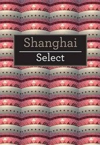 Abbildung von: Shanghai Select - Insight Guides