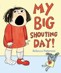 Enlarge image Cover: My Big Shouting Day - Jonathan Cape (Children)