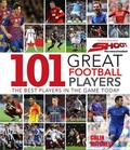 Cover: 101 Great Football Players - New Holland Publishers Ltd