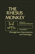 Cover: Rhesus Monkey: Management, Reproduction and Pathology v. 2 - Academic Press