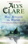Cover: The Way Between the Worlds - Severn House