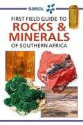 Cover: Sasol First Field Guide to Rocks & Minerals of Southern Africa - Struik Nature
