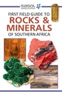 Cover: Sasol First Field Guide to Rocks & Minerals of Southern Africa - Struik Nature