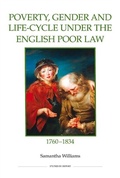 Cover: Poverty, Gender and Life-Cycle under the English Poor Law, 1760-1834 - De Gruyter