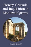 Cover: Heresy, Crusade and Inquisition in Medieval Quercy - De Gruyter
