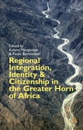 Cover: Regional Integration, Identity and Citizenship in the Greater Horn of Africa - James Currey
