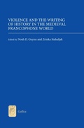 Cover: Violence and the Writing of History in the Medieval Francophone World - De Gruyter