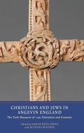 Cover: Christians and Jews in Angevin England - York Medieval Press