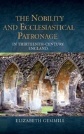 Cover: The Nobility and Ecclesiastical Patronage in Thirteenth-Century England - Boydell Press