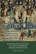 Cover: Reimagining History in Anglo-Norman Prose Chronicles - York Medieval Press