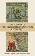 Cover: The Nature of the English Revolution Revisited - Boydell Press