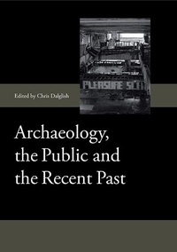 Abbildung von: Archaeology, the Public and the Recent Past - Boydell Press