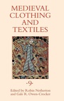 Cover: Medieval Clothing and Textiles 9 - Boydell Press
