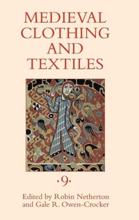 Enlarge image Cover: Medieval Clothing and Textiles 9 - Boydell Press