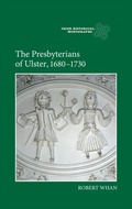 Cover: The Presbyterians of Ulster, 1680-1730 - De Gruyter