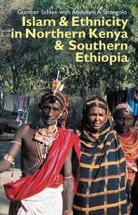 Abbildung von: Islam and Ethnicity in Northern Kenya and Southern Ethiopia - James Currey