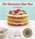 Cover: The Clandestine Cake Club Cookbook - Quercus Publishing