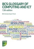 Cover: BCS Glossary of Computing and ICT - BCS, The Chartered Institute for IT