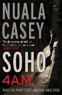 Enlarge image Cover: Soho, 4 a.m. - Quercus Publishing