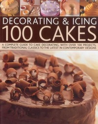 Enlarge image Cover: Decorating and Icing 100 Cakes - Southwater