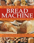 Cover: Getting the Best from Your Bread Machine - Southwater