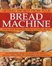Enlarge image Cover: Getting the Best from Your Bread Machine - Southwater