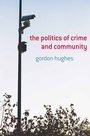 Cover: The Politics of Crime and Community - Red Globe Press