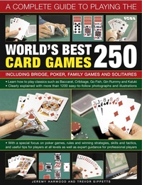 Abbildung von: Complete Guide to Playing the World's Best 250 Card Games - Southwater