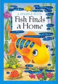Cover: Fish Finds a Home - The Book Company Publishing