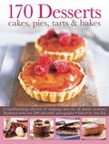 Cover: 170 Desserts Cakes, Pies, Tarts & Bakes - Southwater