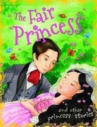 Enlarge image Cover: The Fair Princess - Miles Kelly Publishing Ltd