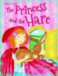 Enlarge image Cover: The Princess and the Hare - Miles Kelly Publishing Ltd