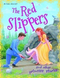Cover: The Red Slippers - Miles Kelly Publishing Ltd