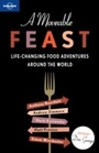 Cover: Lonely Planet A Moveable Feast - Lonely Planet Publications