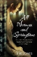 Cover: All Woman and Springtime - Weidenfeld & Nicolson