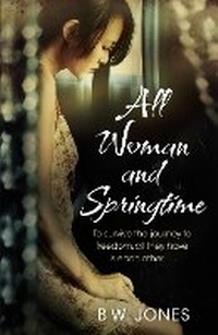 Enlarge image Cover: All Woman and Springtime - Weidenfeld & Nicolson