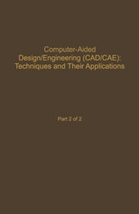 Abbildung von: Control and Dynamic Systems V59: Computer-Aided Design/Engineering (Cad/Cae) Techniques And Their Applications Part 2 of 2 - Academic Press