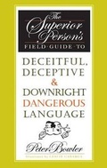 Cover: The Superior Person's Field Guide to Deceitful, Deceptive & Downright Dangerous Language - NewSouth Publishing