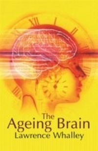 Abbildung von: The Ageing Brain - Weidenfeld & Nicolson