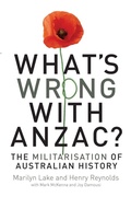 Cover: What's Wrong with Anzac? - NewSouth Publishing