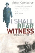 Cover: I Shall Bear Witness - Weidenfeld & Nicolson