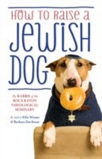 Enlarge image Cover: How To Raise A Jewish Dog - Weidenfeld & Nicolson