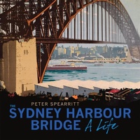 Abbildung von: The Sydney Harbour Bridge (Revised edition) - UNSW Press