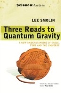 Cover: Three Roads to Quantum Gravity - Weidenfeld & Nicolson