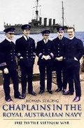 Cover: Chaplains of the Royal Australian Navy, 1912 to the Vietnam War - UNSW Press